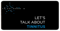 Lets talk about tinnitus